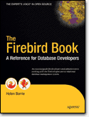 The Firebird Book: A Reference for Database Developers