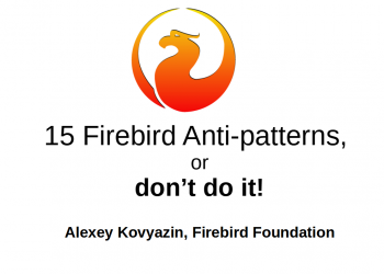 15 Firebird Antipatterns