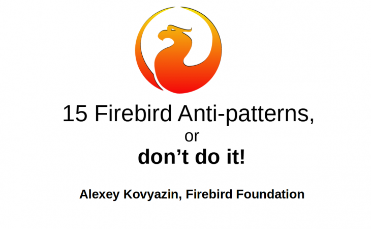 15 Firebird Antipatterns