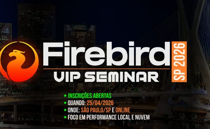 25-April-2026 - Firebird VIP Seminar in Sao Paulo, Brazil (in Portuguese)